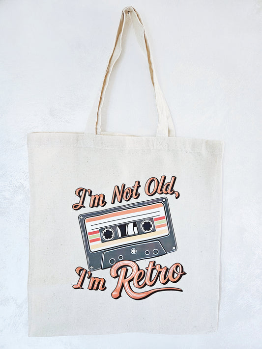 I'm Not Old I'm Retro Tote Bag Natural Cotton Size 38cm x 40cm