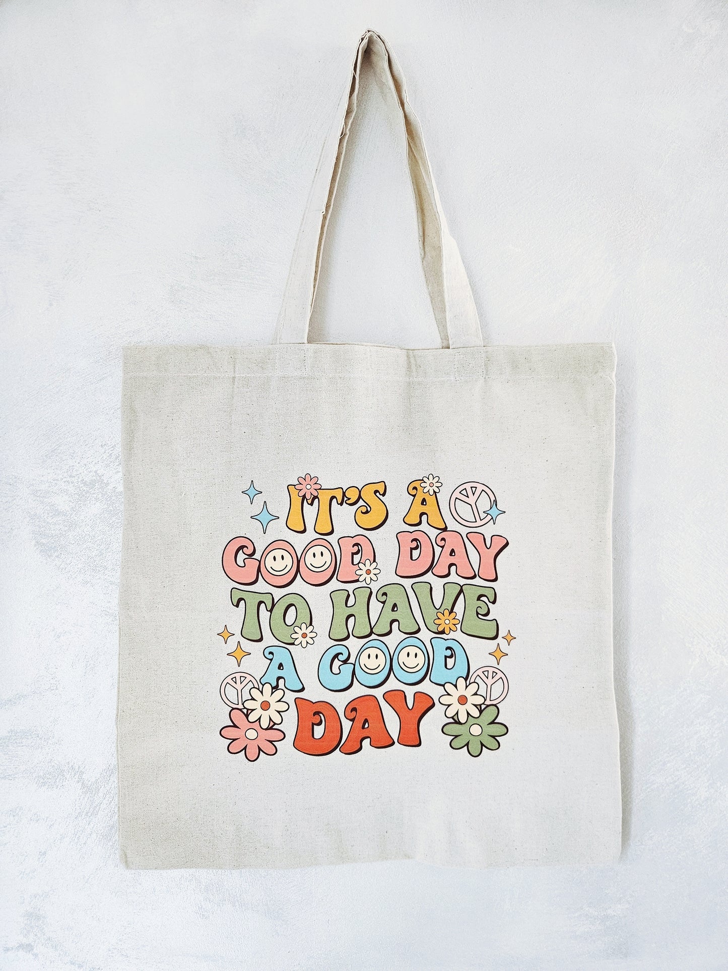 It's a Good Day to Have a Good Day Tote Bag Natural Cotton Size 38cm x 40cm