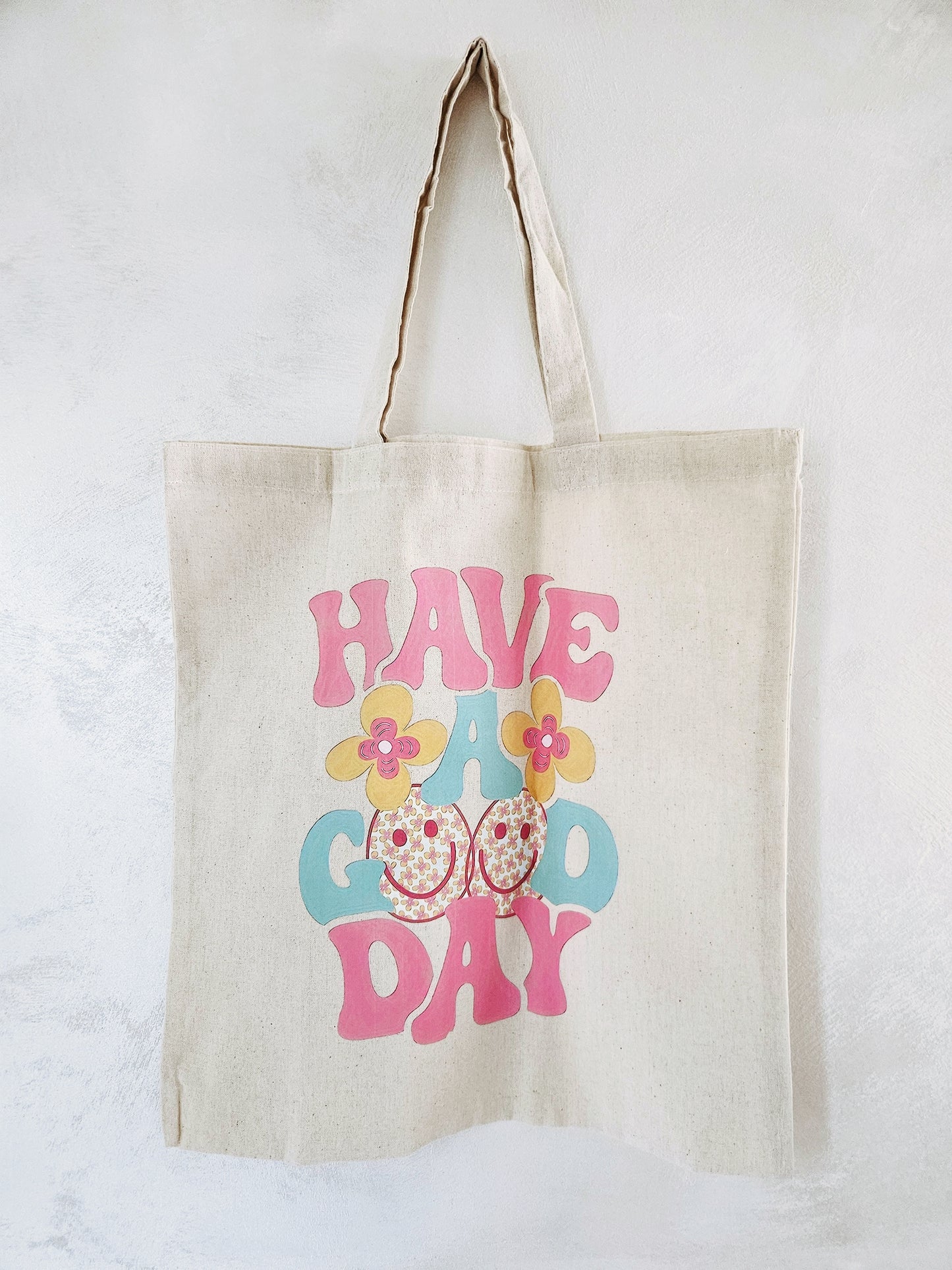 Have a Good Day Tote Bag Natural Cotton Size 38cm x 40cm